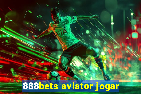 888bets aviator jogar